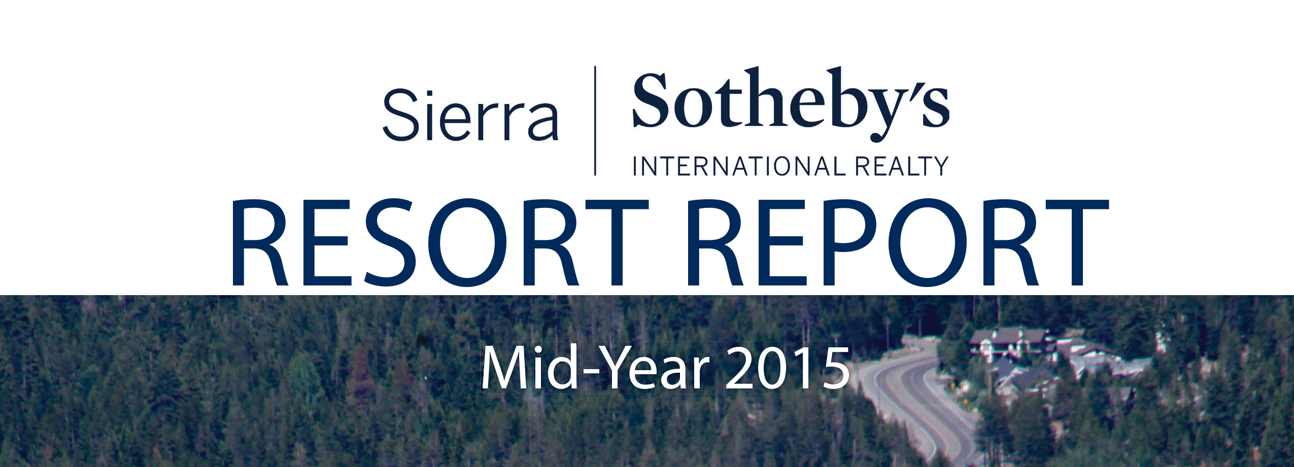 Sierra Sotheby’s International Realty Resort Report