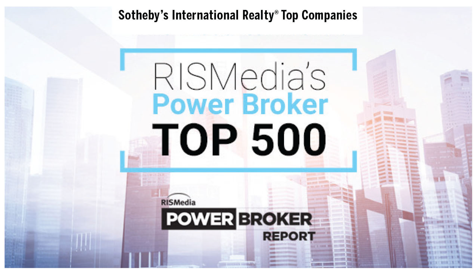 Sierra Sotheby’s International Realty Ranks as One of Nation’s Top-Producing Brokerage Firms in RISMedia’s 2018 Power Broker Report